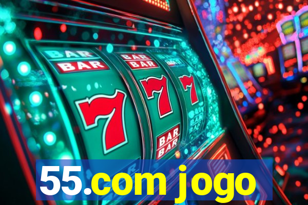 55.com jogo