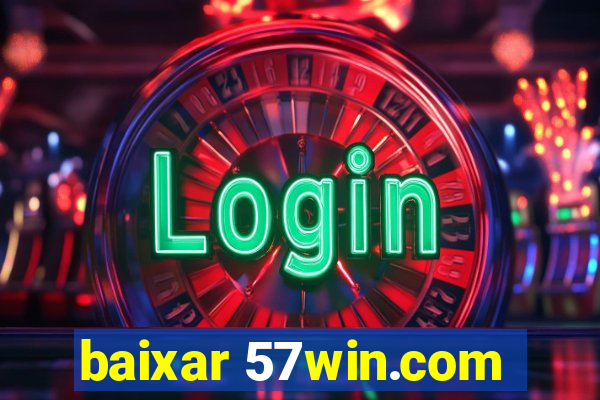 baixar 57win.com