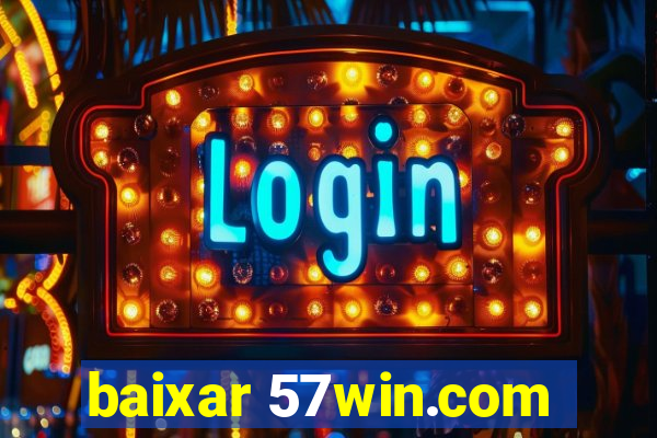 baixar 57win.com