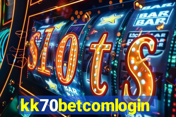 kk70betcomlogin