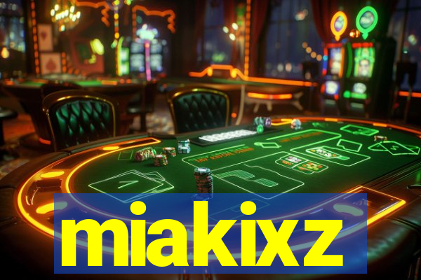 miakixz