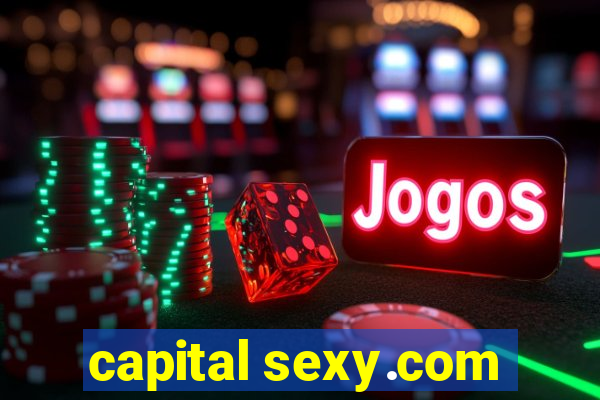 capital sexy.com