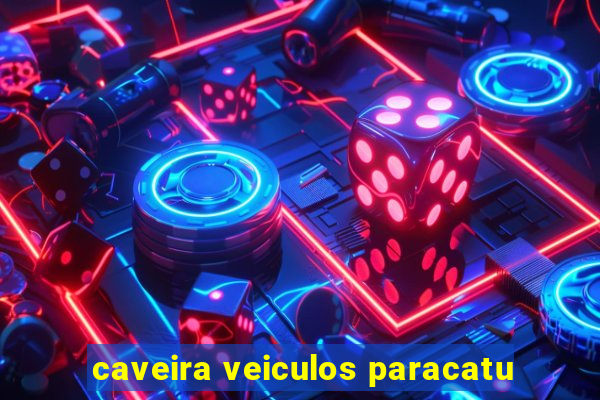 caveira veiculos paracatu