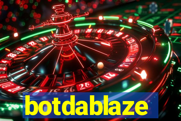 botdablaze