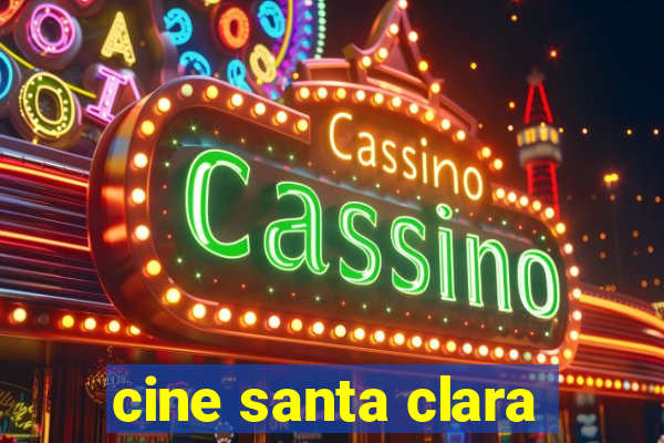 cine santa clara