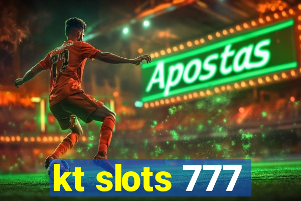 kt slots 777