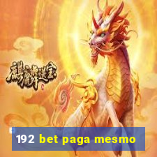 192 bet paga mesmo