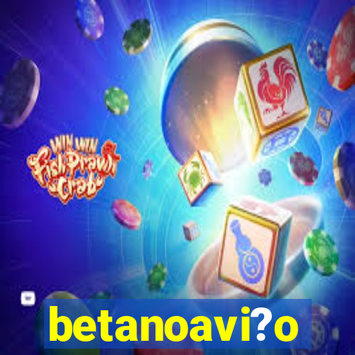 betanoavi?o