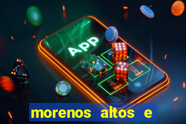 morenos altos e fortes pelados