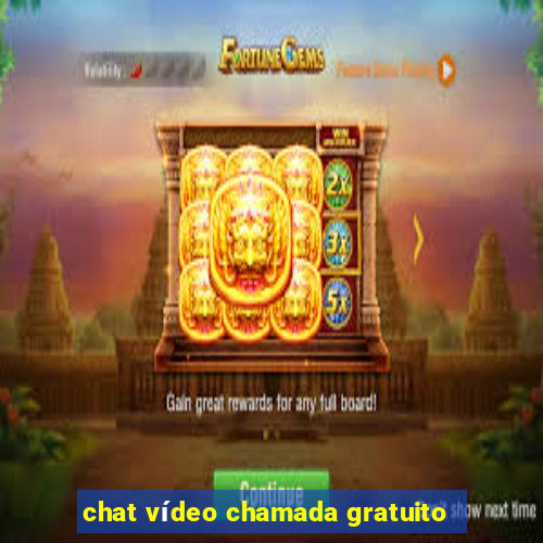 chat vídeo chamada gratuito