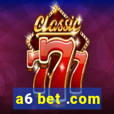 a6 bet .com
