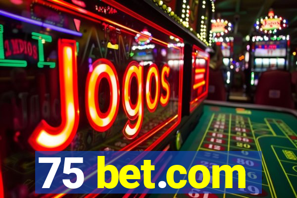 75 bet.com