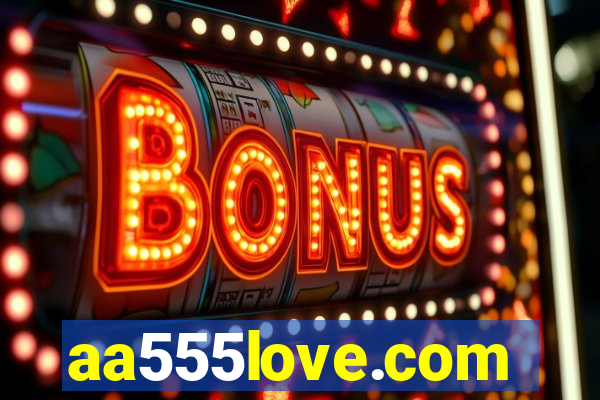 aa555love.com