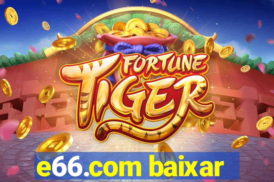 e66.com baixar