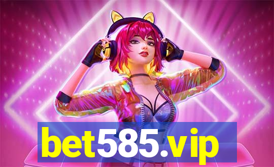 bet585.vip