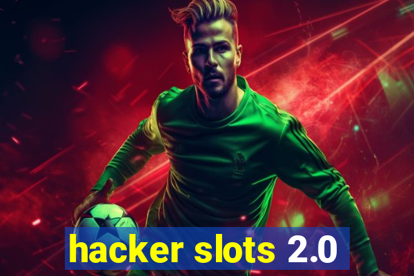 hacker slots 2.0