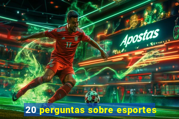 20 perguntas sobre esportes
