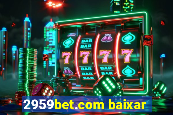 2959bet.com baixar