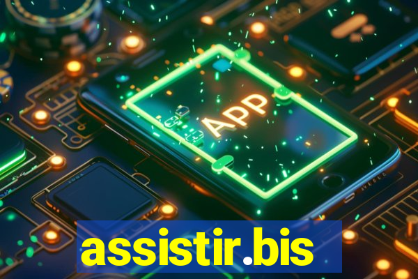 assistir.bis