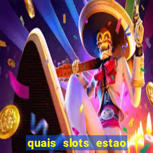 quais slots estao pagando agora