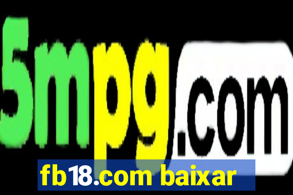 fb18.com baixar