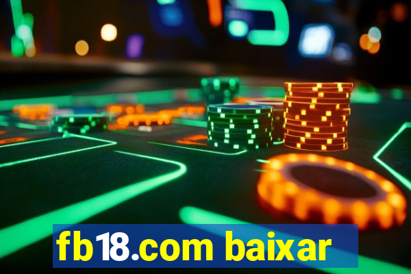 fb18.com baixar