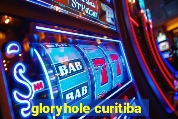 gloryhole curitiba
