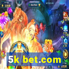 5k bet.com