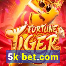 5k bet.com