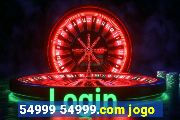 54999 54999.com jogo