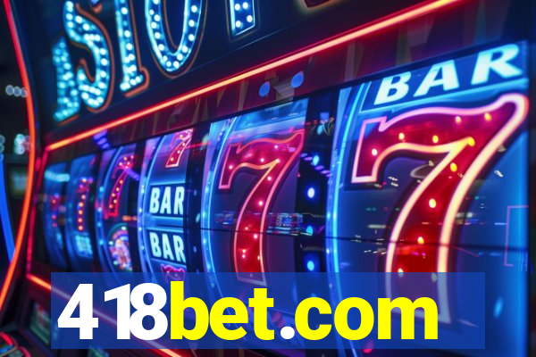 418bet.com