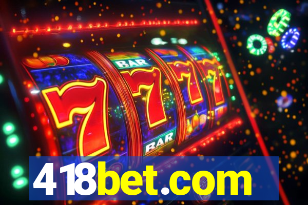 418bet.com