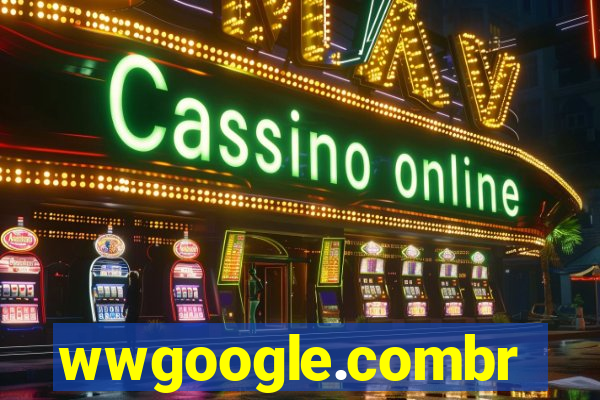 wwgoogle.combr