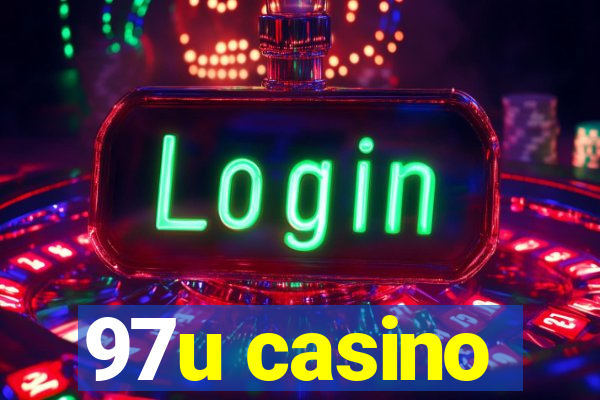 97u casino