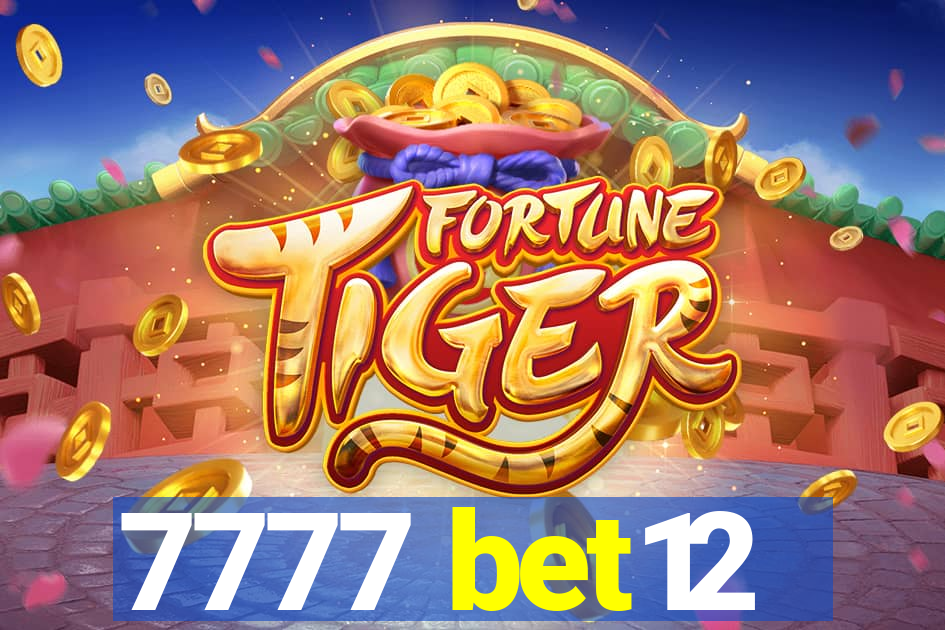 7777 bet12