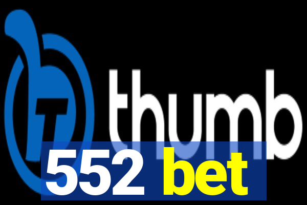 552 bet
