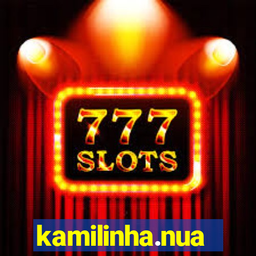 kamilinha.nua