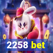 2258 bet