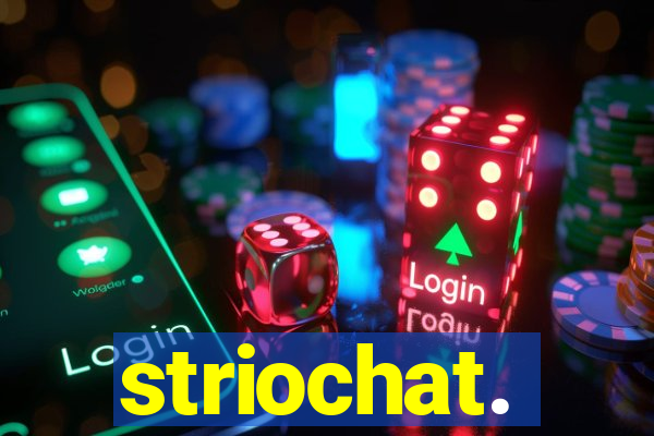 striochat.