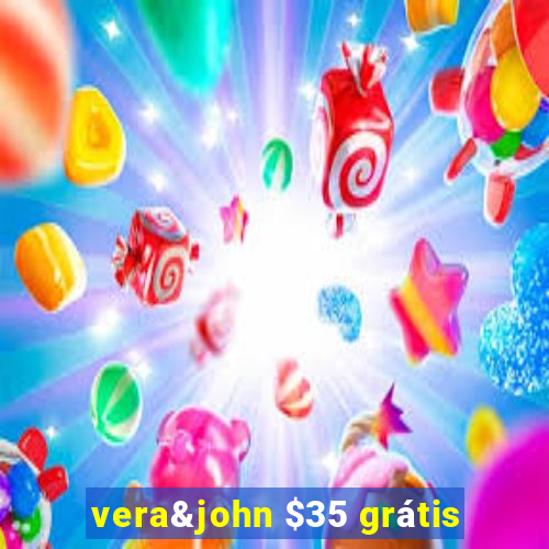vera&john $35 grátis