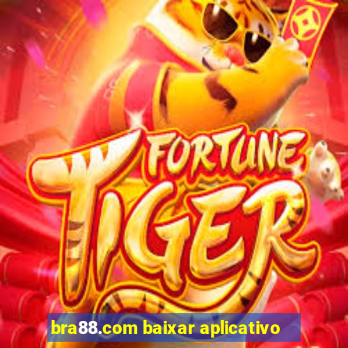 bra88.com baixar aplicativo