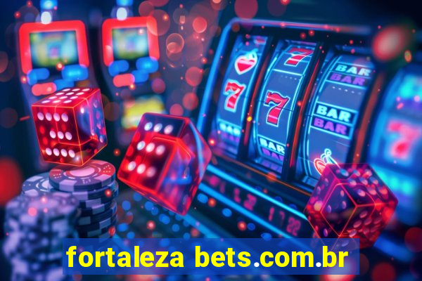 fortaleza bets.com.br