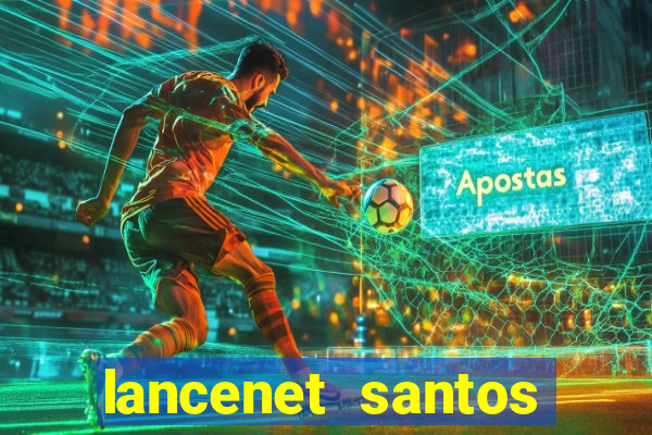 lancenet santos futebol clube