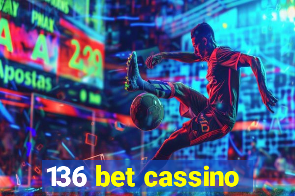 136 bet cassino