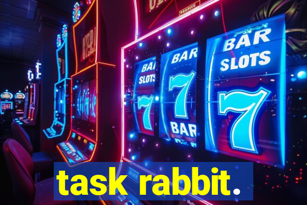 task rabbit.