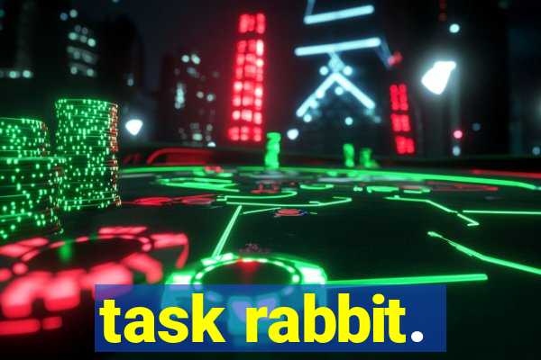 task rabbit.