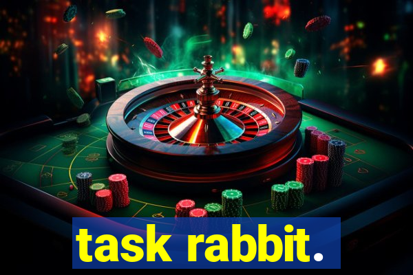 task rabbit.