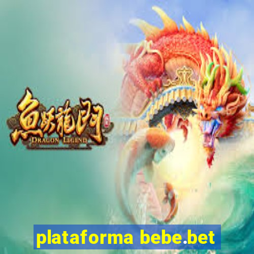 plataforma bebe.bet