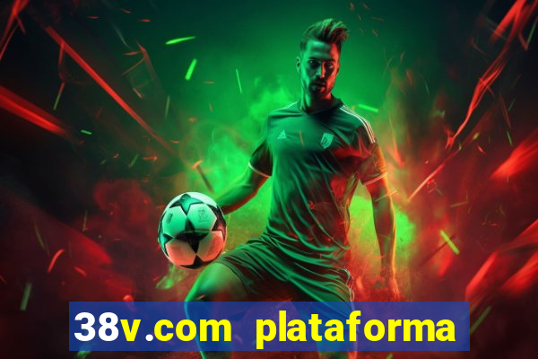 38v.com plataforma de jogos