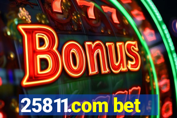 25811.com bet